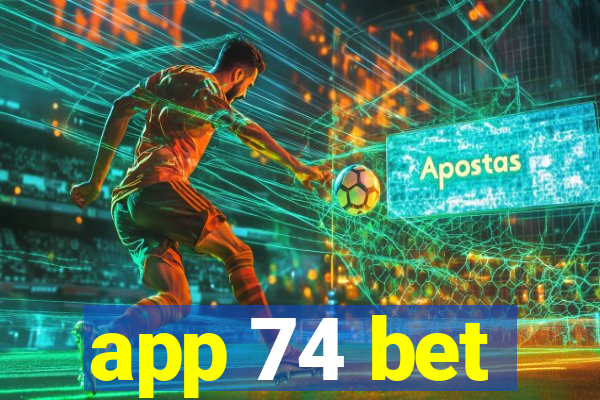 app 74 bet